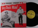 FRANK FROST & THE NIGHT HAWKS Hey Boss Man  SUN LP VG+ uk q