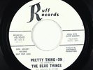 Garage 45 - Blue Things - Pretty Thing-Oh - Ruff VG+