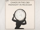 CHAOS IN THE CBD - MIDNIGHT IN PECKHAM 2015 UK VINYL 12