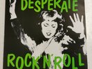 VARIOUS ARTISTS / DESPERATE ROCK N ROLL   VOL 07  -  Vinyl    LP