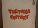 Tortilla Factory LP
