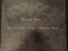 So Tonight That I Might See- Mazzy Star (12” Vinyl)