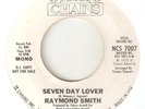 RAYMOND SMITH Seven Day Lover IX CHAINS PROMO JAMES FOUNTAIN NORTHERN SOUL 45