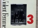 VIOLENT FEMMES 3 Vinyl LP RECORD 1988 Album SPECIALTY PRESS 1-25819 NM