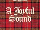 Kelly Finnigan A Joyful Sound (Vinyl) 12