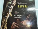 SOPHISTICATED SAVAGE   *RARE PROMO LP*   50s SPACE AGE EXOTICA JAZZ AUGIE COLON