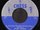 MUDDY WATERS: i'm your hoochie cooche man / she's so pretty CHESS 7