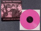my bloody valentine peel session and rare tracks VINYL 12