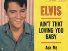 Elvis Presley - Ain't That Loving You Baby / Ask Me  7