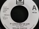Nolan Porter / Holly St James - If I Could Only Be Sure / That's Not Love. 7