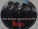 Picture LP THE BEATLES The Gospel According To - # 2108 UK 1988 INTERVIEWS nmint
