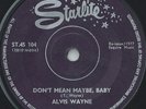 Alvis Wayne - Don't Mean Maybe, Baby, 7