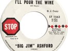 Big Jim Ashford - I'll Pour The Wine, 7