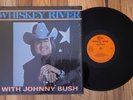 Johnny Bush - WHISKEY RIVER - LP EX 1980 Harold Bradley Jimmy Day Buddy Emmons