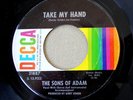 The SONS OF ADAM - Take My Hand garage fuzz rock '65 Decca 45 Randy Holden VG++