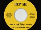 Crossover Soul 45 - Ray J./Norma Jean - This Is Our Song Of Love - Hep' Me VG++