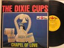 The Dixie Cups Lp Chapel Of Love On Red Birds - Vg++ To Nm  / Vg++