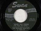 Northern Soul 45 - Modern Redcaps - Never Too Young - Swan VG+
