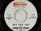 Northern Soul Popcorn 45 - Tommy Ray Tucker - Cry Cry Cry - Challenge