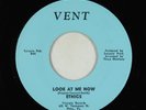 Northern Soul 45 - Ethics - Look At Me Now - Vent VG+