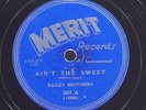 BAILEY BROTHERS Ain'T She Sweet MERIT 301 VG 78 10
