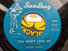 MOSES SMITH YOU DONT LOVE ME - SANDBAG - 70'S