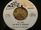 SOUL 45 THE SWEET & INNOCENT-CRY LOVE/I DON'T KNOW WHAT YOUR FULL OF-ACTIVE
