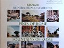 Ottorino Respighi, Fritz Reiner / Chicago Symphony Orchestra - Pines Of Rome / F