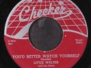 LITTLE WALTER: you'd better watch yourself / blue light CHECKER 7