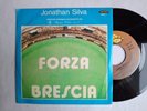JONATHAN SILVA FORCE BRESCIA FOOTBALL ANTHEM MANTRA BRESCIA 85 45 RPM 7
