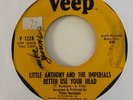 Northern Soul 45 LITTLE ANTHONY & THE IMPERIALS Better Use Your Head/Wonder Of