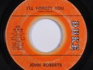 Northern Soul 45 JOHN ROBERTS I'll Forget You DUKE HEAR a