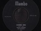 WILLIE EGANS: come on / oh baby MAMBO 7