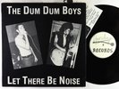 Dum Dum Boys - Let There Be Noise LP - Bondage New Zealand 1st Press VG++