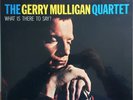 LP Gerry Mulligan Quartet What Is There To Say? + INSERT JAPAN CBS/Sony