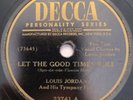 HEAR Louis Jordan Let The Good Times Roll Ain't Nobody Here But Us Chickens 78