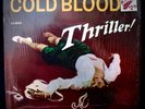 COLD BLOOD: Thriller  1973 Funk+Soul Album In Shrink REPRISE #MS2130 Lydia Pense