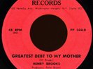 HENRY BROOKS Greatest Debt To My Mother 45 P&P Rare NYC Crossover Soul Funk