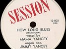 Mama Yancey, Jimmy Yancey - How Long Blues / Midnight Stomp (Shellac, 12
