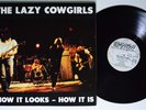 LAZY COWGIRLS How It Looks How It Is SYMPATHY FOR THE RECORD INDUSTRY LP NM 1st