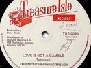 The Techniques / Ranking Trevor / The Techniques - Love Is Not A Gamble / It'...