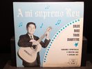 Manuel Bonilla – A Mi Supremo Rey (G.R.E.R.) - Latin Gospel - Vinyl Record Lp