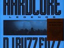 DJ Buzz Fuzz - Hardcore Legends (Vinyl LP - 2023 - EU - Original)