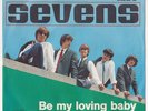 The SEVENS * Be My Loving Baby * 1965 SWISS BEAT FREAKBEAT GARAGE MOD LAYOLA 45
