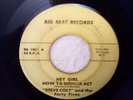 RARE STEVE COLT and the FORTY FIVES 45 HEY GIRL HOW YA GONNA ACT Big Beat 1001