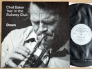 CHET BAKER trumpet DOWN Live in the Subway Club 1988 CIRCLE RECORDS LP MINT