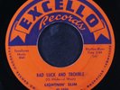 LIGHTNIN' SLIM: bad luck and trouble / have your way EXCELLO 7