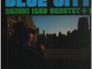 LP Isao Suzuki Quartet Blue City BOOKLET / 1ST JAPAN PRESS TBM-24 JAPAN