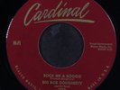 BIG BOB DOUGHERTY: rock me a boogie / birmingham jail CARDINAL 7