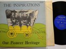 GOSPEL LP The Inspirations (SC) Our Pioneer Heritage Inspiration LP 1001